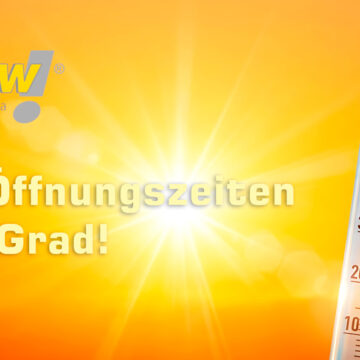 Hitze2 Neue Öffnungszeiten ab 32 Grad!